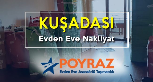 Kuşadası Evden Eve Nakliyat