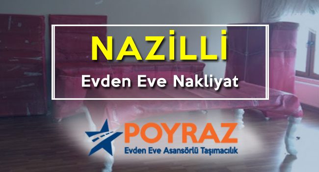 Nazilli Evden Eve Nakliyat